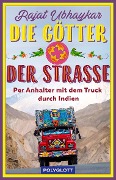 Cover-Bild zum Titel 'Die Götter der Straße' von 'Rajat Ubhaykar'