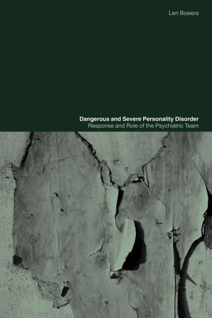 Dangerous and Severe Personality Disorder - Len Bowers