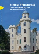 Cover-Bild zum Titel 'Schloss Pfaueninsel zwischen Rekonstruktion und Konservierung' von ''