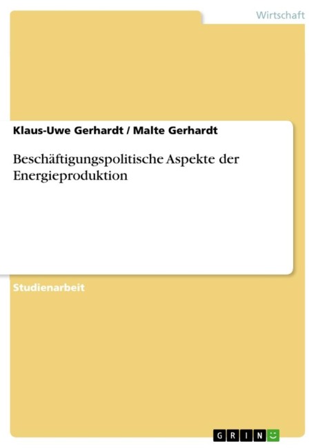 Beschäftigungspolitische Aspekte der Energieproduktion - Klaus-Uwe Gerhardt