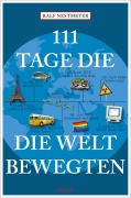 Cover-Bild zum Titel '111 Tage, die die Welt bewegten' von 'Ralf Nestmeyer'