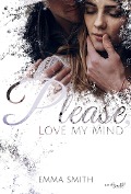 Please, love my mind - Emma Smith