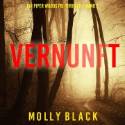 Cover-Bild zum Titel 'Vernunft (Ein Piper Woods FBI-Thriller ¿ Band 2)' von 'Molly Black'
