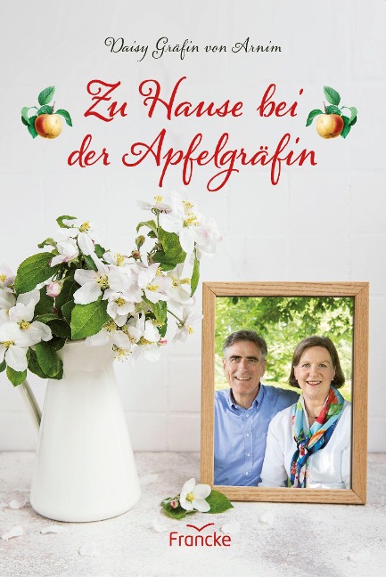 Zu Hause bei der Apfelgräfin - Daisy von Arnim