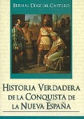 Cover-Bild zum Titel 'Historia Verdadera de la Conquista de la Nueva Espana = True History of the Conquest of New Spain' von 'Bernal Diaz Del Castillo'