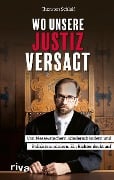 Cover-Bild zum Titel 'Wo unsere Justiz versagt' von 'Thorsten Schleif'
