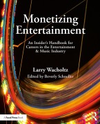 Cover-Bild zum Titel 'Monetizing Entertainment' von 'Larry Wacholtz'