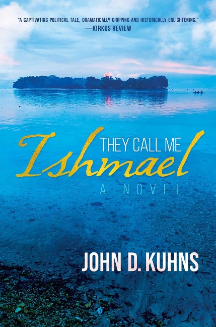 They Call Me Ishmael - John D. Kuhns