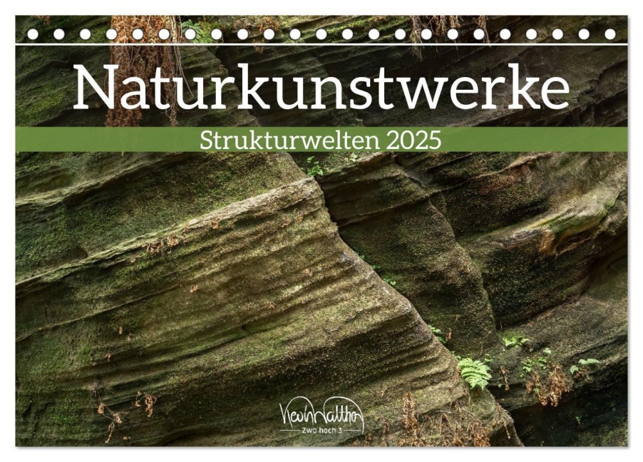 Naturkunstwerke - Strukturwelten (Tischkalender 2025 DIN A5 quer), CALVENDO Monatskalender - Kevin Walther