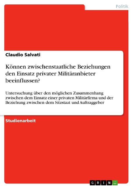 Können zwischenstaatliche Beziehungen den Einsatz privater Militäranbieter beeinflussen? - Claudio Salvati