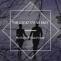 The Great Stone Face - Nathaniel Hawthorne