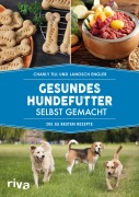 Cover-Bild zum Titel 'Gesundes Hundefutter selbst gemacht' von 'Charly Till, Janosch Engler'