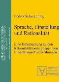 Cover-Bild zum Titel 'Sprache, Einstellung und Rationalität' von 'Pedro Schmechtig'