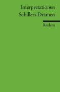 Cover-Bild zum Titel 'Interpretationen: Schillers Dramen' von 'Friedrich von Schiller'