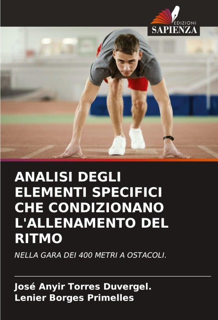 ANALISI DEGLI ELEMENTI SPECIFICI CHE CONDIZIONANO L'ALLENAMENTO DEL RITMO - José Anyir Torres Duvergel., Lenier Borges Primelles