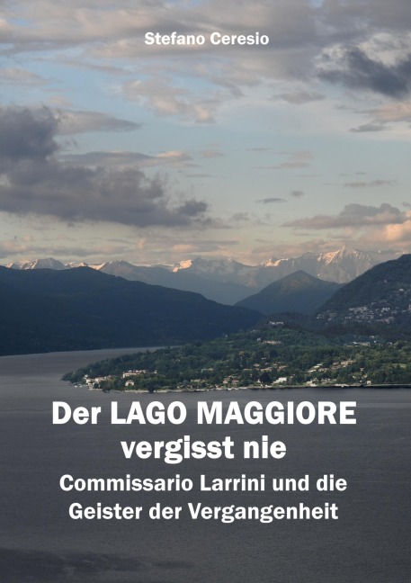 Der Lago Maggiore vergisst nie - Stefano Ceresio