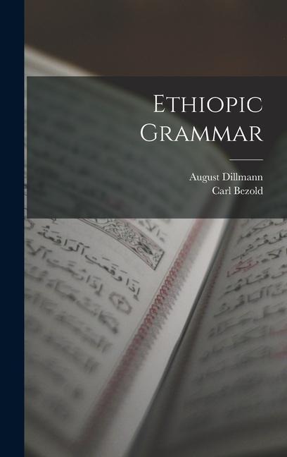 Ethiopic Grammar - Carl Bezold, August Dillmann