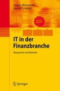 Cover-Bild zum Titel 'IT in der Finanzbranche' von 'Jürgen Moormann, Günter Schmidt'