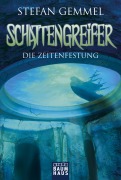 Cover-Bild zum Titel 'Schattengreifer 03 - Die Zeitenfestung' von 'Stefan Gemmel'