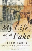 Cover-Bild zum Titel 'My Life as a Fake' von 'Peter Carey'