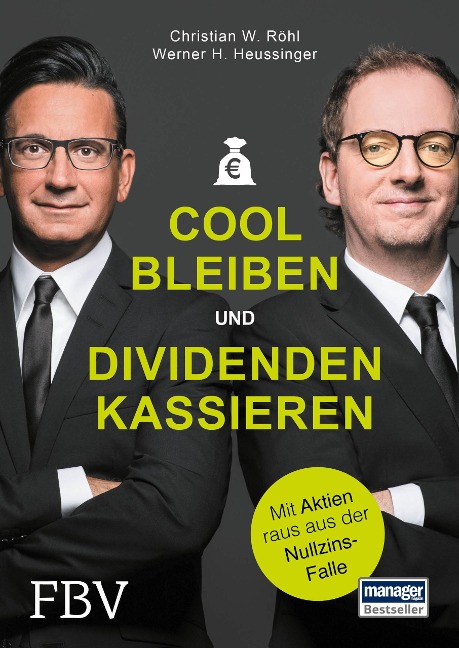 Cool bleiben und Dividenden kassieren - Werner H. Heussinger, Christian W. Röhl