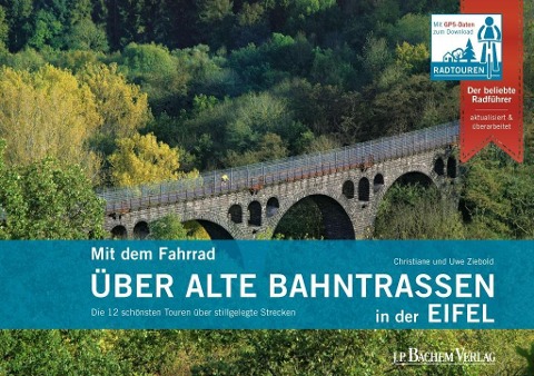 Mit dem Fahrrad über alte Bahntrassen in der Eifel - Christiane Ziebold, Uwe Ziebold