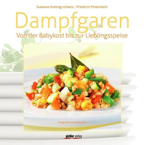 Dampfgaren - Friedrich Pinteritsch, Susanne Kuttnig-Urbanz