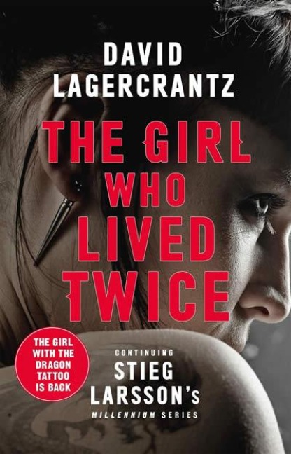 The Girl Who Lived Twice - David Lagercrantz