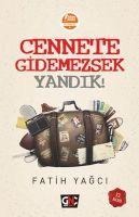 Cennete Gidemezsek Yandik - Fatih Yagci