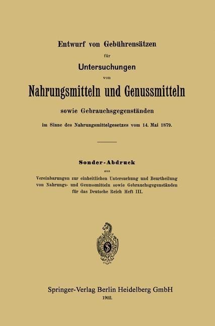 Entwurf von Gebührensätzen für Untersuchungen von Nahrungsmitteln und Genussmitteln sowie Gebrauchsgegenständen im Sinne des Nahrungsmittelgesetzes vom 14. Mai 1879 - 