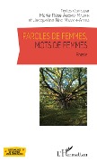 Cover-Bild zum Titel 'Paroles de femmes, mots de femmes' von 'Ngo Manyim-Ateba, Abomo mvondo maurin'