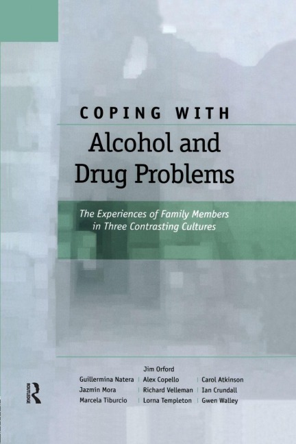 Coping with Alcohol and Drug Problems - Jim Orford, Guillermina Natera, Alex Copello