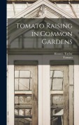 Cover-Bild zum Titel 'Tomato Raising in Common Gardens' von 'Horace Taylor'