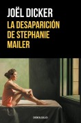 Cover-Bild zum Titel 'La Desaparición de Stephanie Mailer / The Disappearance of Stephanie Mailer' von 'Joël Dicker'