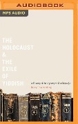 The Holocaust & the Exile of Yiddish - Barry Trachtenberg