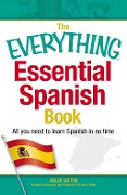 Cover-Bild zum Titel 'The Everything Essential Spanish Book' von 'Julie Gutin'