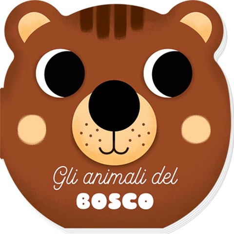 Gli animali del bosco. I musetti - Benedetta Nigelli