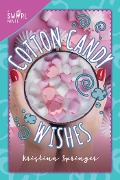 Cover-Bild zum Titel 'Cotton Candy Wishes' von 'Kristina Springer'