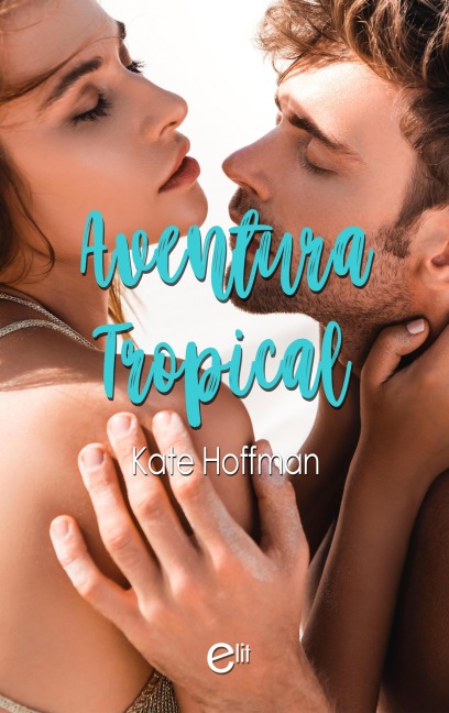 Aventura tropical - Kate Hoffmann