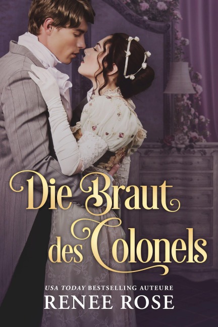 Die Braut des Colonels - Renee Rose