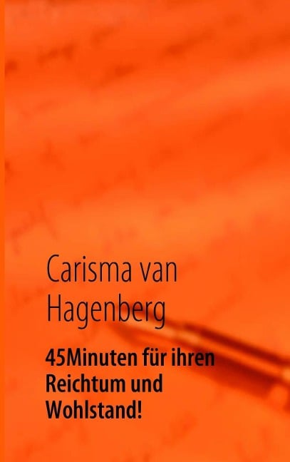 45 Minuten für ihren Reichtum und Wohlstand! - Carisma van Hagenberg