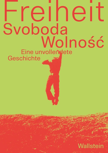 Freiheit/Svoboda/Wolnosc - 