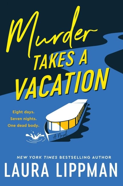 Murder Takes a Vacation - Laura Lippman