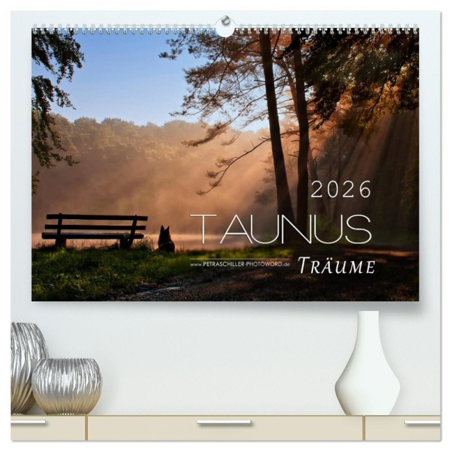 Taunus - Träume (hochwertiger Premium Wandkalender 2026 DIN A2 quer), Kunstdruck in Hochglanz - Petra Schiller