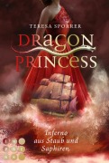 Cover-Bild zum Titel 'Dragon Princess 2: Inferno aus Staub und Saphiren' von 'Teresa Sporrer'