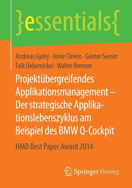 Projektübergreifendes Applikationsmanagement - Der strategische Applikationslebenszyklus am Beispiel des BMW Q-Cockpit - Andreas Györy, Anne Cleven, Walter Brenner, Falk Uebernickel, Günter Seeser