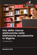 Cover-Bild zum Titel 'Uso delle risorse elettroniche nelle biblioteche accademiche in Nigeria' von 'Osaheni Oni'