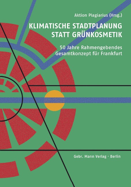 Klimatische Stadtplanung statt Grünkosmetik - 