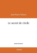 Cover-Bild zum Titel 'Le secret de Cécile' von 'Jean-Pierre Telmon'
