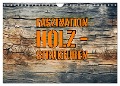 Faszination HOLZ - Strukturen (Wandkalender 2025 DIN A4 quer), CALVENDO Monatskalender - Susan Michel